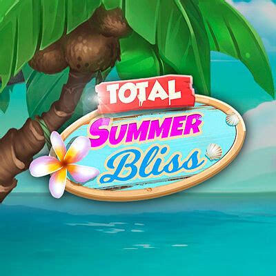 Total Summer Bliss Bodog